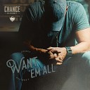 Chance McKinney - Want Em All