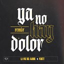 La Voz Del Caribe Venett - Ya No Hay Dolor Remix