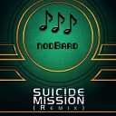 nodBard - Suicide Mission Remix