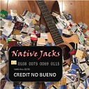 Native Jacks - Third Degree Carpet Burns