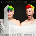 Team HeartBreak - U Dope