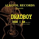 Dradboy - Here I Am Radio Edit