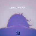 The Silver Relevance - Equal of World Ep 15