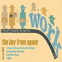 The Boy From Space - Ugly