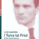Luigi Maieron - Dami il to grumal