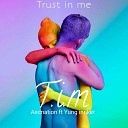 Aecnation feat Yung Innker - Trust in Me T I M