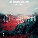 Mauro Ferdinand Bleznick Sander feat ALEPH… - Fool For You