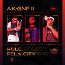 AK GNF feat HPX d santf BOMBA10 - Rol Pela City