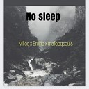 miles feat. Enlino, maleeq souls - No Sleep
