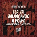 MC BN MC Guto VGS DJ Kley DJ Duh 011 - Ela Vai Balan ando a Poupa Sequenciada de Plock…