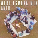 Amed - Were Esmera M n