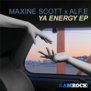 Maxine Scott Alf E - Ya Energy North Street West Vocal Remix