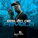 MC Neguin da BRC - Bail o de Favela