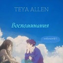 TEYA ALLEN - Воспоминания