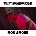 Valentino feat Nikolas Sax - Mon Amour