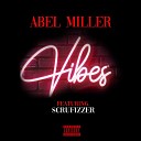 Abel Miller feat Scrufizzer - Vibes