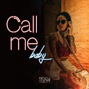 Tosh - Call Me Baby
