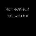 Sky Marshals - The Last Light