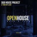 Dub House Project - U Took My Love Extended Mix