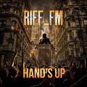 RIFF FM - Hand s Up