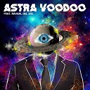 ASTRA VOODOO feat nahual del sol - Good Bye Earth
