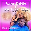 Java Cristal Gaga Aurlus Mab l - Africa Mousso Remix