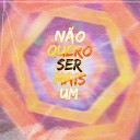 Rafael mix - N o Quero Ser Mais Um