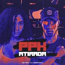 MC NINA feat DJ Negritinho - Ppk Atirada