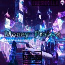 FRESHKILLA - Money Project
