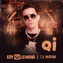 Edy Lemond DJ How - Qi