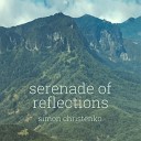 Simon Christenko - Serenade of Reflections
