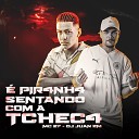 DJ Juan ZM feat MC 27 - Pir4Nh4 Sentando Com a Tchec4