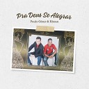 Paulo Chaves feat Rhuan - Pra Deus Se Alegrar