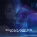 White Fox Music feat Константин… - Falling Star Odyssey