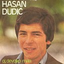 Hasan Dudic - Budi jaka i kad gubis