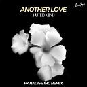Muted Mind Paradise Inc - Another Love Paradise Inc Remix