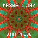 Maxwell Jay - Dirt Prisma