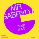 MrGabryDj - Your Love Extended Mix