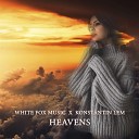 White Fox Music feat Константин… - Heavens