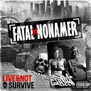 FATAL feat Nonamer - Live Not Survive