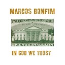 Marcos Bonfim - In God We Trust