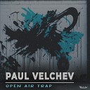 Paul Velchev - Open Air Trap