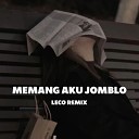 Leco Remix - MEMANG AKU JOMBLO