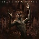 Slave New World - Broken Years