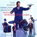 The Chico Hamilton Quintet - Ev rything I ve Got From By Jupiter
