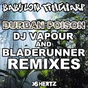 Babylon Timewarp Bladerunner - Durban Poison Bladerunner Remix