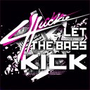 Chuckie - Let the Bass Kick Original Mix