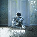 Mojo Juice feat Eddy Michaels - For Ever