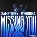 Samstone Weronika DEEPROT - Missing You