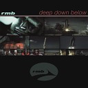 RMB - Deep Down Below Extended Version
